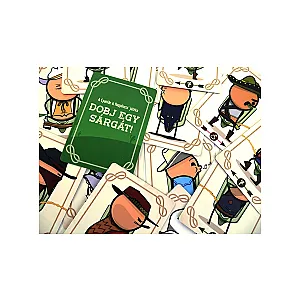 Dobj egy sárgát!